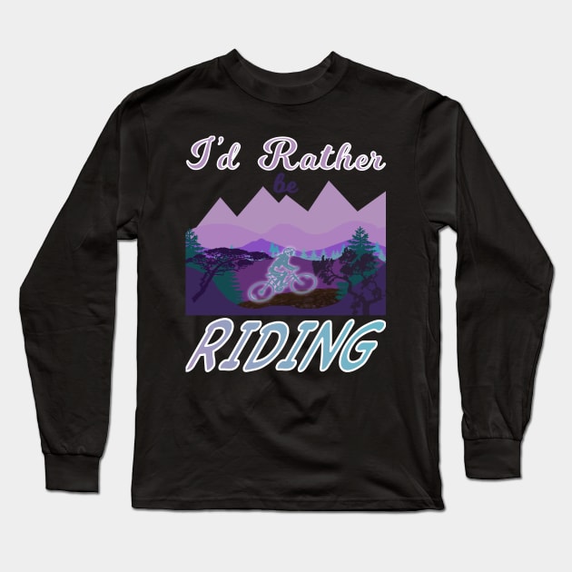 I’d Rather Be Riding Long Sleeve T-Shirt by AtkissonDesign